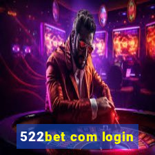 522bet com login