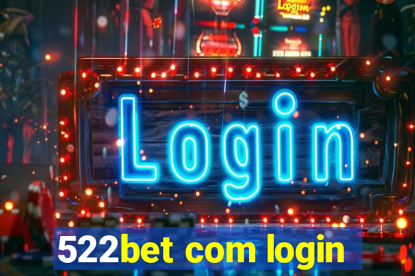 522bet com login