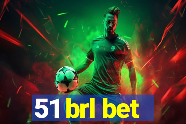 51 brl bet