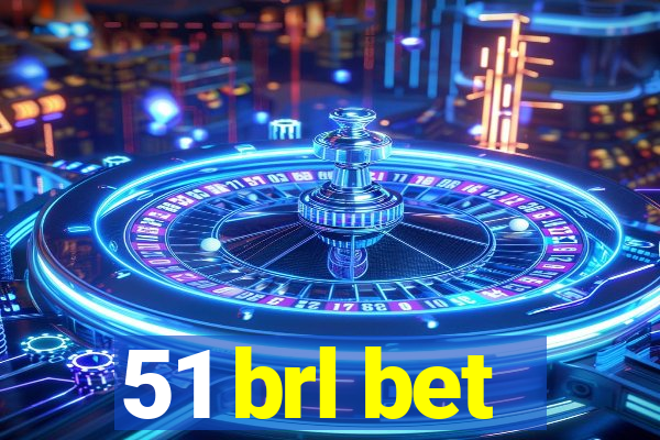 51 brl bet