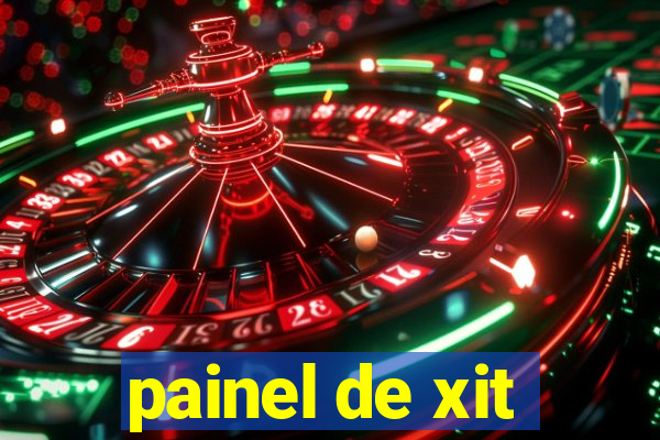 painel de xit