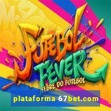 plataforma 67bet.com