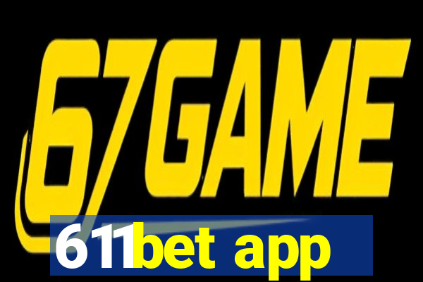 611bet app