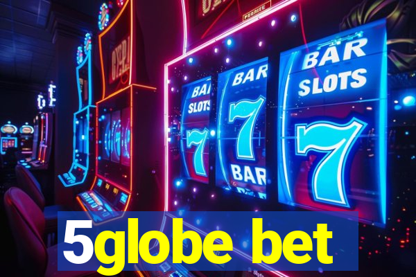 5globe bet