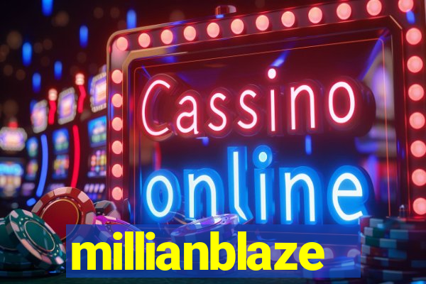 millianblaze