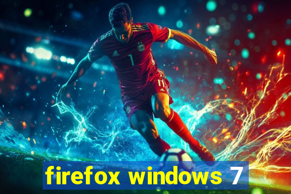 firefox windows 7