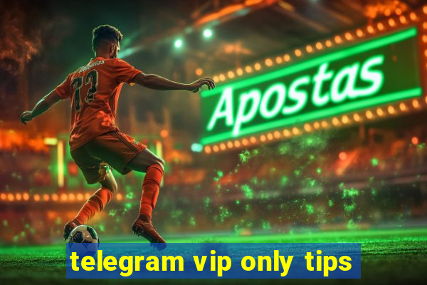 telegram vip only tips