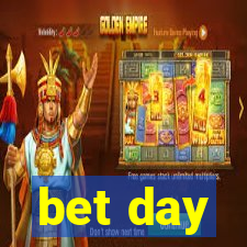 bet day