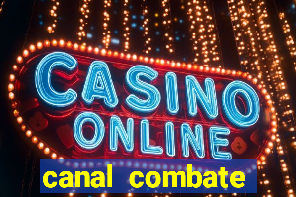 canal combate online multicanais