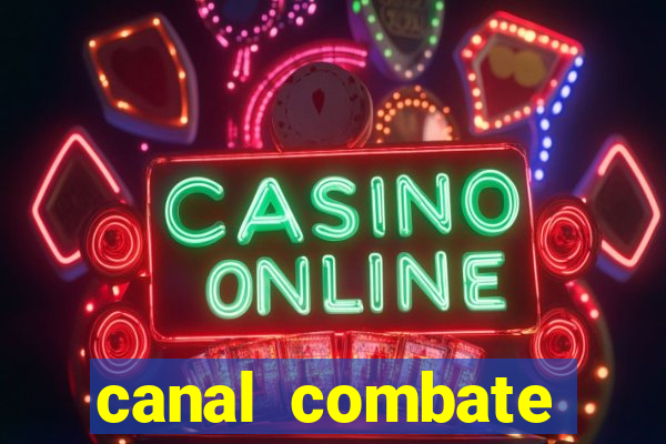 canal combate online multicanais