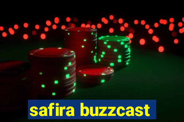 safira buzzcast