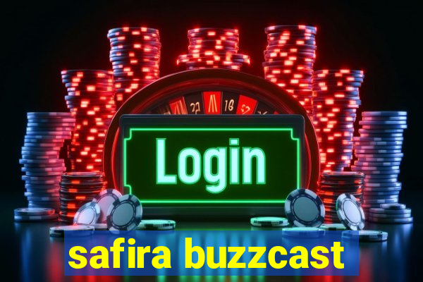 safira buzzcast