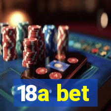 18a bet