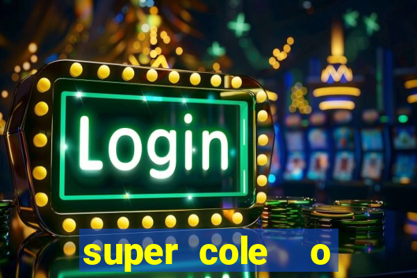 super cole  o 7784 jogos para pc download