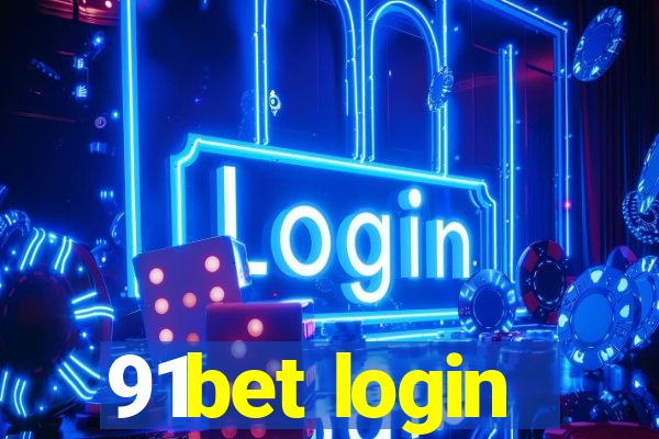 91bet login