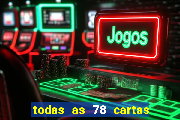 todas as 78 cartas do tarot