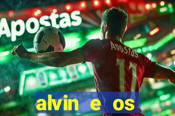 alvin e os esquilos 3 rede canais