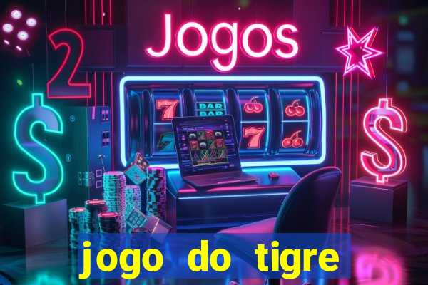 jogo do tigre rodada gratis