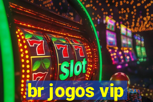 br jogos vip