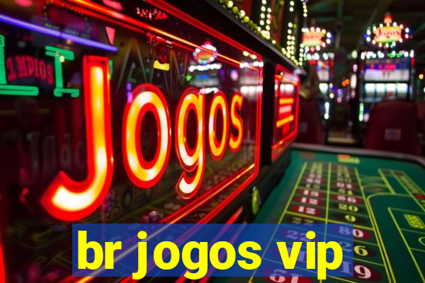 br jogos vip