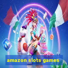 amazon slots games