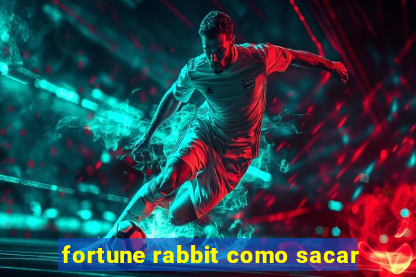 fortune rabbit como sacar