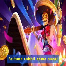 fortune rabbit como sacar