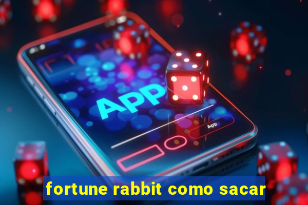 fortune rabbit como sacar