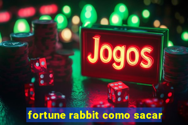 fortune rabbit como sacar