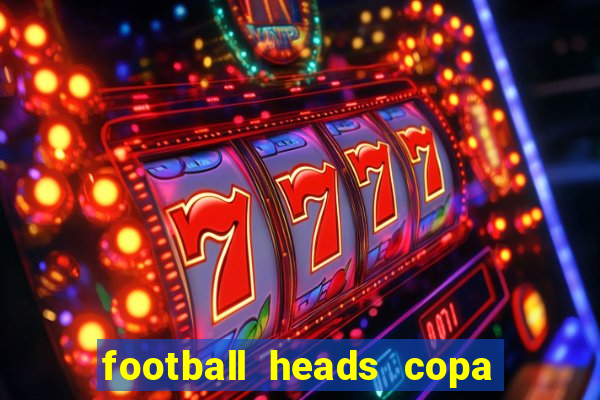 football heads copa libertadores 2015 dvadi