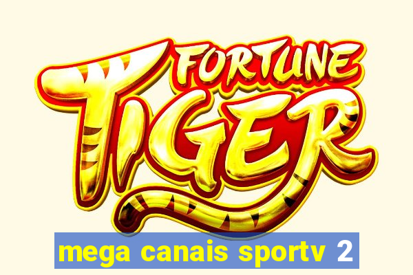 mega canais sportv 2