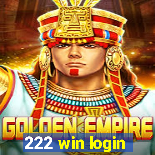 222 win login