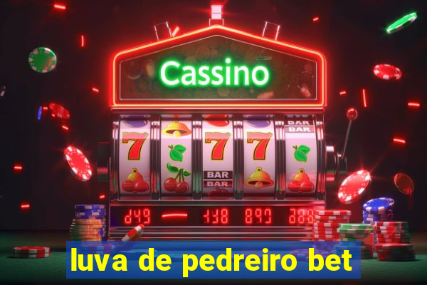 luva de pedreiro bet