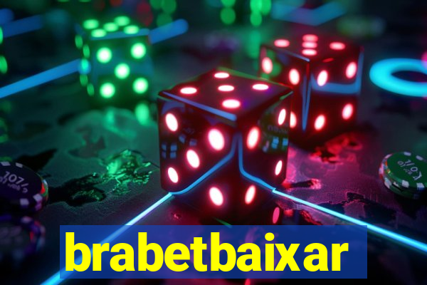 brabetbaixar