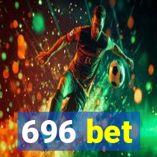 696 bet