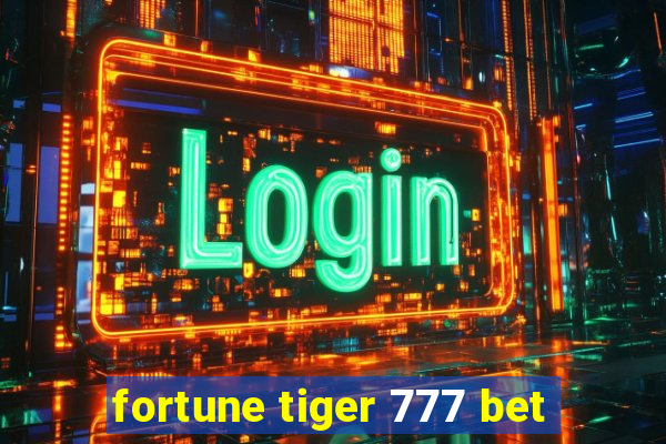 fortune tiger 777 bet