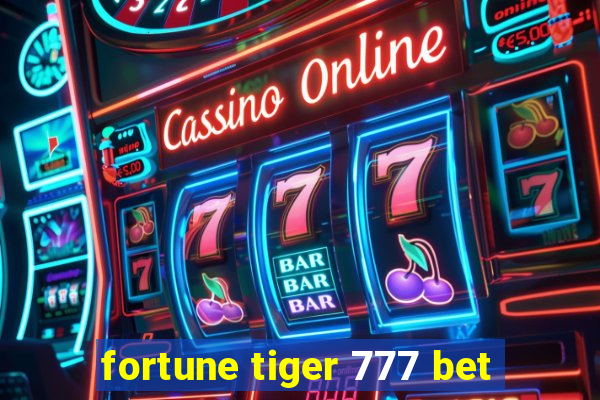 fortune tiger 777 bet