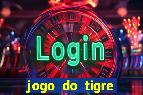 jogo do tigre plataforma nova