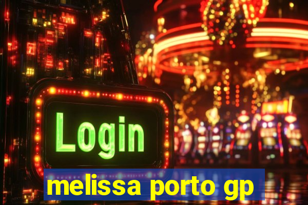 melissa porto gp