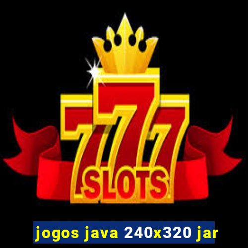 jogos java 240x320 jar