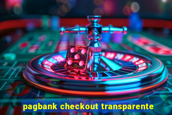 pagbank checkout transparente