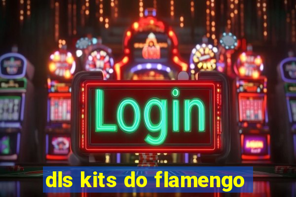 dls kits do flamengo