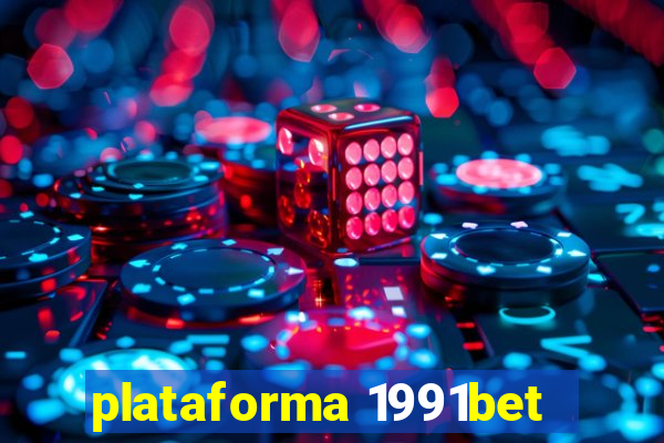 plataforma 1991bet