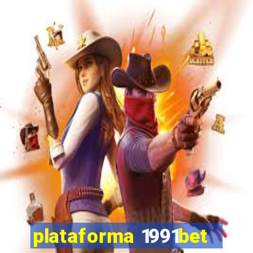 plataforma 1991bet