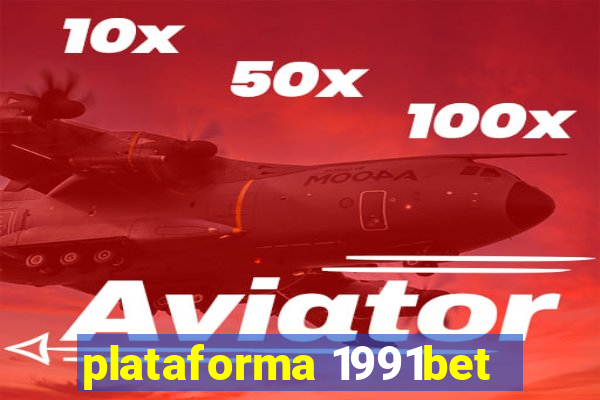 plataforma 1991bet