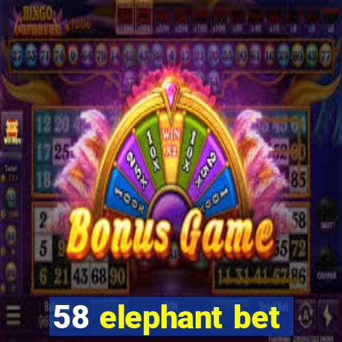 58 elephant bet