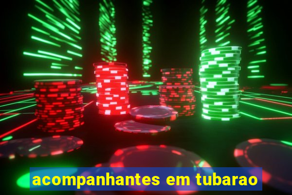 acompanhantes em tubarao