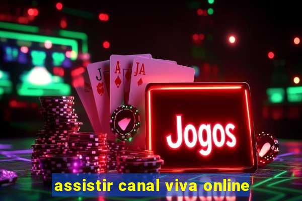 assistir canal viva online