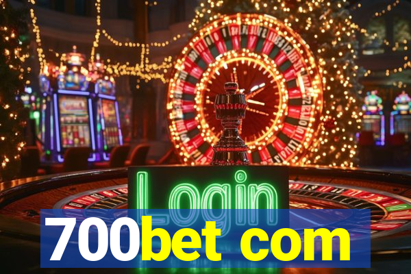 700bet com