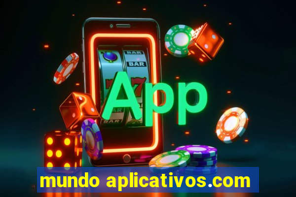 mundo aplicativos.com